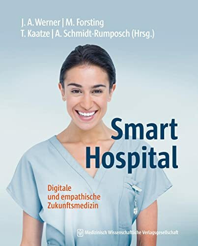Smart Hospital: Digitale und empathische Zukunftsmedizin