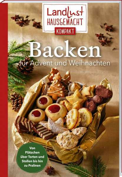 Landlust Hausgemacht: Backen für Advent und Weihnachten: Von Plätzchen über Torten und Stollen bis hin zu Pralinen. Band 2 der Kompakt-Reihe. Die besten Landlust-Rezepte für Klassiker & neue Backideen