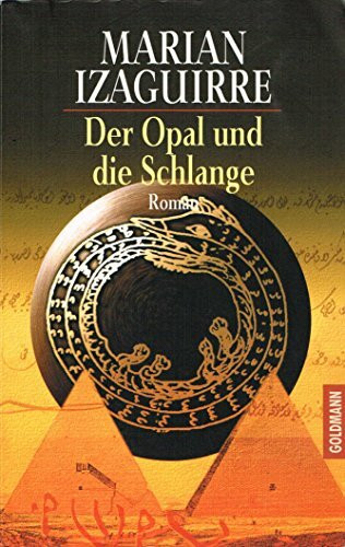 Der Opal und die Schlange (Goldmann Allgemeine Reihe)