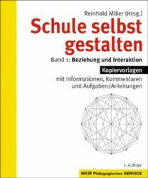 Schule selbst gestalten, Bd.1, Beziehung und Interaktion (Beltz Pädagogischer Service)