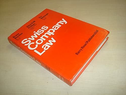 Swiss Company Law: Translation of the Official Text with an Introduction, Synoptic Tables, Annotations and Appendices Swiss Company Law: Translation of the Official Text with an Introduction, Synoptic Tables, Annotations and Appendices