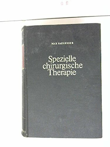 Saegesser - Spezielle chirurgische Therapie