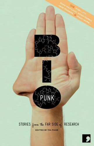 Bio-Punk: Stories from the Far Side of Research (Science-Into-Fiction)