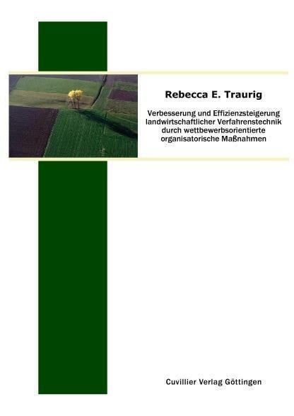 Verbesserung und Effizienzsteigerung landwirtschaftlicher Verfahrenstechnik durch wettbewerbsorienti