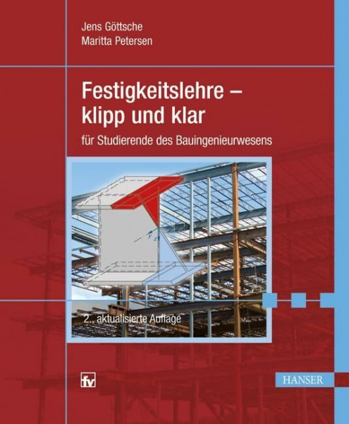 Festigkeitslehre - klipp und klar: für Studierende des Bauingenieurwesens