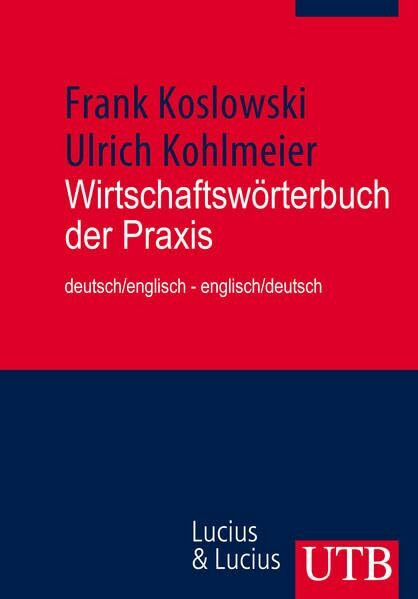 Wirtschaftswörterbuch der Praxis deutsch/englisch - englisch/deutsch: Mehr als 15.000 Stichwörter