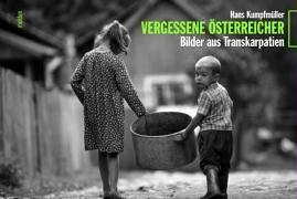 Vergessene Österreicher: Bilder aus Transkarpatien