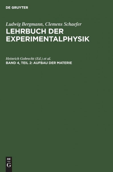 Lehrbuch der Experimentalphysik. Band IV, Teil 2: Aufbau der Materie
