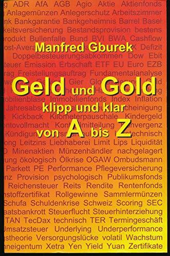 Geld und Gold klipp und klar von A bis Z