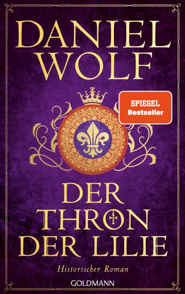 Der Thron der Lilie: Historischer Roman - SPIEGEL-Bestseller (Die Templer-Reihe, Band 2)