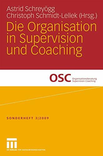 Die Organisation in Supervision und Coaching (Organisationsberatung, Supervision, Coaching, 3, Band 3)