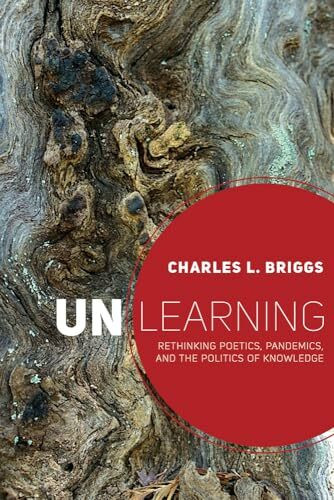 Unlearning: Rethinking Poetics, Pandemics, and the Politics of Knowledge