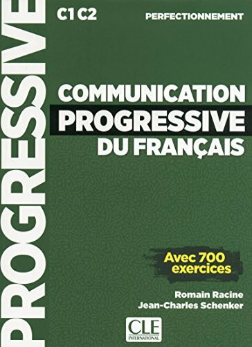 Communication progressive du francais - Niveau perfectionnement (C1/C2) + CD: Avec 700 exercices