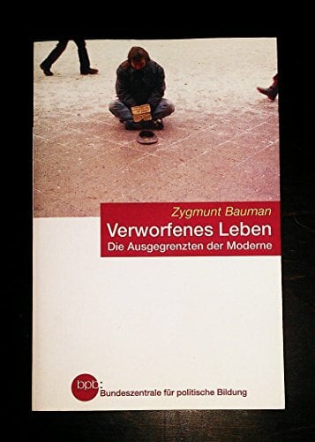 Verworfenes Leben (Die Ausgegrenzten der Moderne) Verworfenes Leben (Die Ausgegrenzten der Moderne)