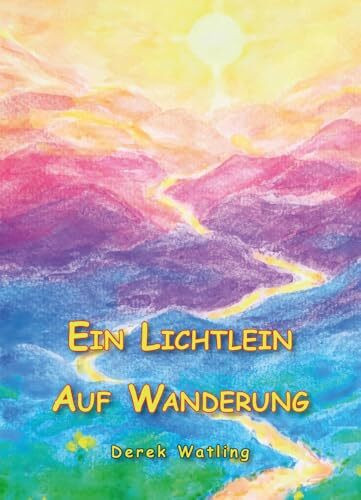 Ein Lichtlein auf Wanderung