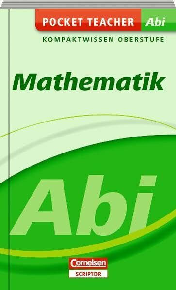 Pocket Teacher Abi Mathematik: Kompaktwissen Oberstufe