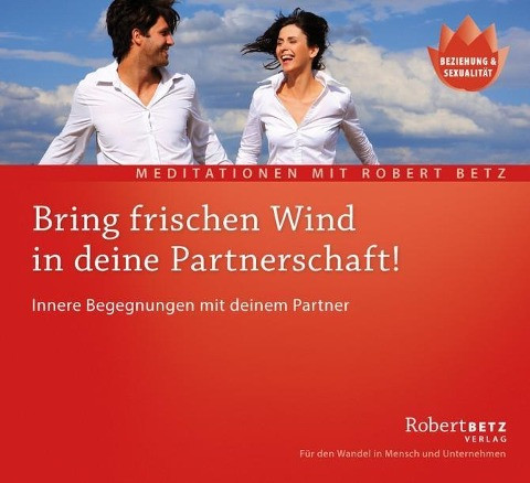Bring frischen Wind in deine Partnerschaft! - Meditations-CD