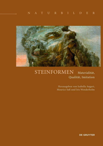 Steinformen: Materialität, Qualität, Imitation (Naturbilder / Images of Nature, 8)