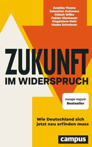 Zukunft im Widerspruch: Wie Deutschland sich jetzt neu erfinden muss