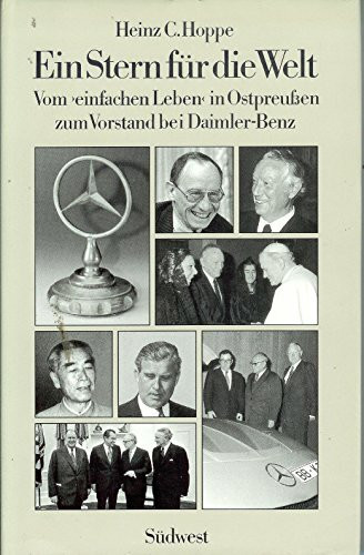 Ein Stern für die Welt. Vom einfachen Leben in Ostpreußen zum Vorstand bei Daimler-Benz