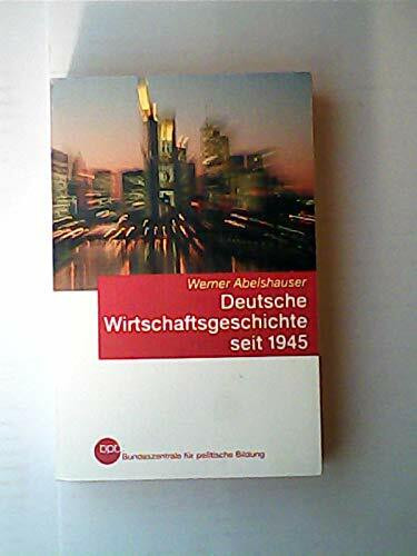 Deutsche Wirtschaftsgeschichte seit 1945