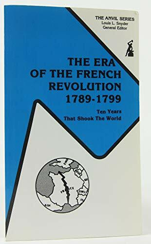 The Era of the French Revolution, 1789-1799: Ten Years That Shook the World