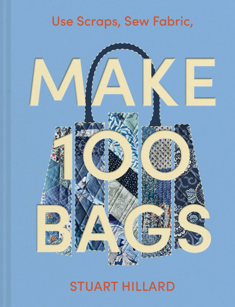 Make 100 Bags: 100 new craft projects to customise and style your own way