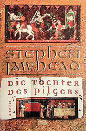 Die Tochter des Pilgers (Allgemeine Reihe. Bastei Lübbe Taschenbücher)