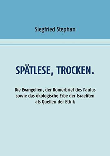 Spätlese, trocken.