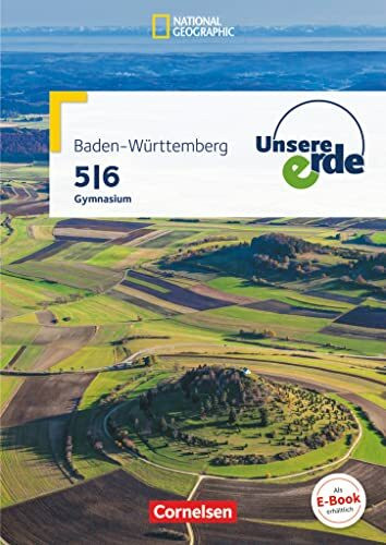 Unsere Erde - Gymnasium Baden-Württemberg - Ausgabe ab 2016 - 5./6. Schuljahr: Schulbuch