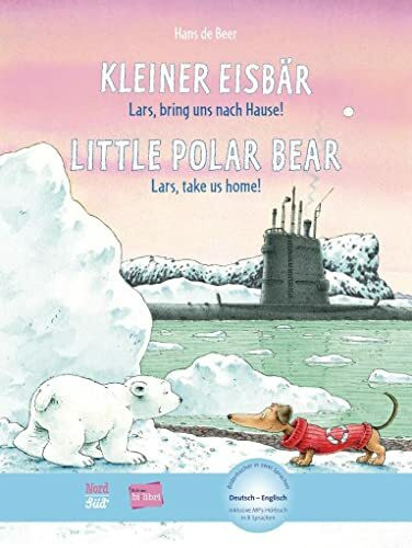 Kleiner Eisbär – Lars, bring uns nach Hause!: Kinderbuch Deutsch-Englisch mit MP3-Hörbuch zum Herunterladen (Bilibri)