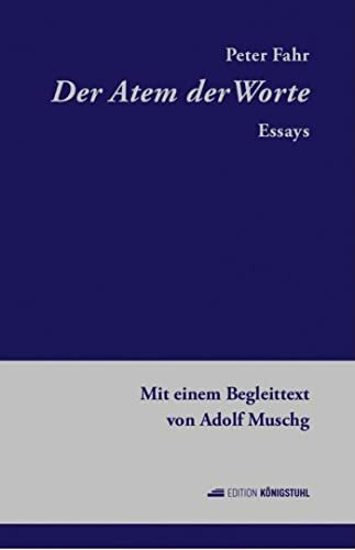 Der Atem der Worte: Essays. Mit einem Begleittext von Adolf Muschg