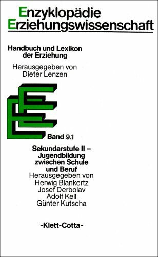 Enzyklopädie Erziehungswissenschaft, 12 Bde. in 13 Tl.-Bdn., Bd.9/1, Sekundarstufe II, Jugendbildung zwischen Schule und Beruf: Handbuch. Hrsg. v. Herwig Blankertz, Josef Derbolav, Adolf Kell u. a.