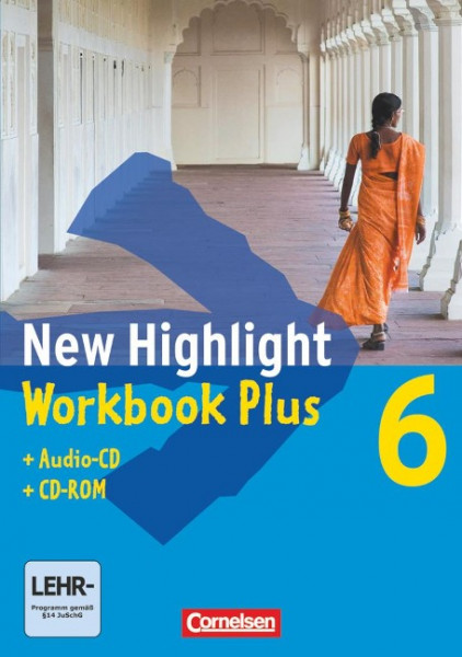 New Highlight. Allgemeine Ausgabe 6: 10. Schuljahr. Workbook Plus mit CD-ROM und Text-CD