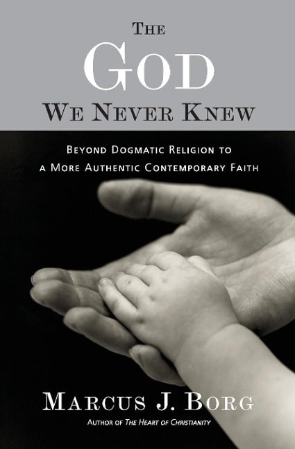 The God We Never Knew The God We Never Knew