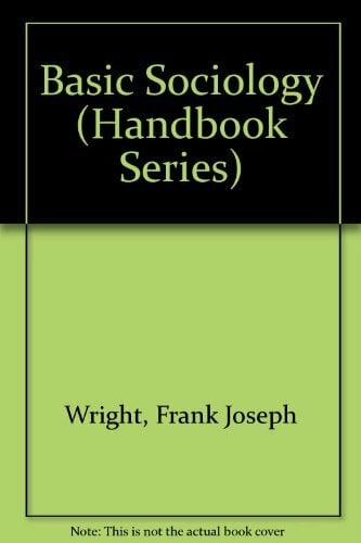 Basic Sociology (Handbook Series) Basic Sociology (Handbook Series)