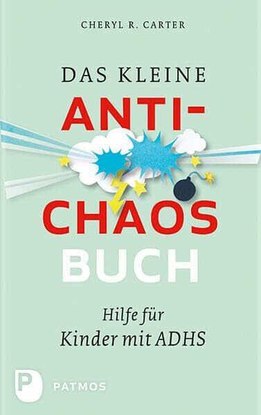 Das kleine Anti-Chaos-Buch: Hilfe für Kinder mit ADHS. Aus dem Amerikanischen von Christian Hermes