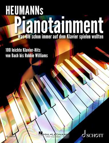 Heumanns Pianotainment: Was Sie schon immer auf dem Klavier spielen wollten. 100 leichte Klavier-Hits von Bach bis Robbie Williams
