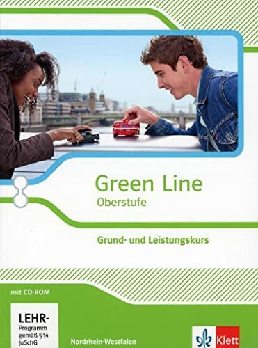 Green Line Oberstufe. Grund- und Leistungskurs, Ausgabe Nordrhein-Westfalen: Schulbuch mit CD-ROM Klasse 11/12 (G8), Klasse 12/13 (G9) (Green Line Oberstufe. Ausgabe ab 2015)