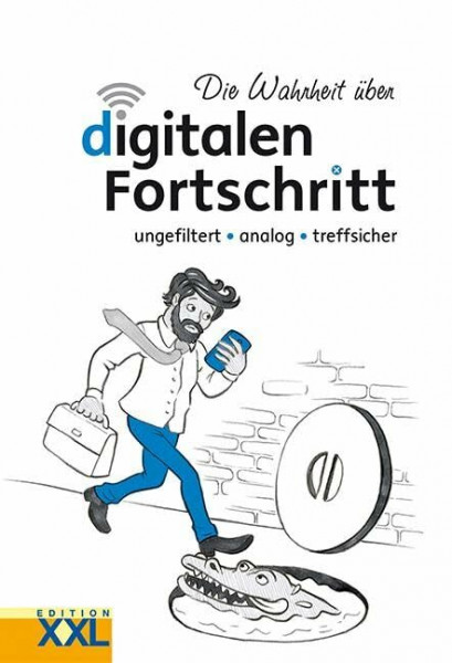 Die Wahrheit über digitalen Fortschritt: ungefiltert - analog - treffsicher