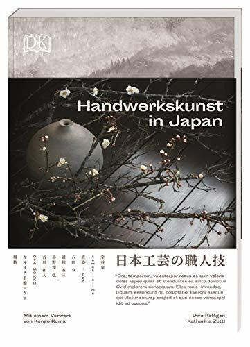 Handwerkskunst in Japan: Mit einem Vorwort des Architekten Kengo Kuma