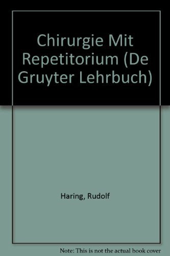 Chirurgie: mit Repetitorium (De Gruyter Lehrbuch)