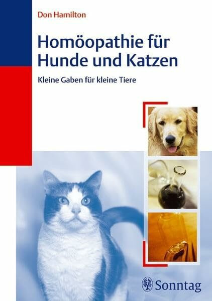 Homöopathie für Hunde und Katzen: Kleine Gaben für kleine Tiere