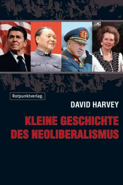 Kleine Geschichte des Neoliberalismus