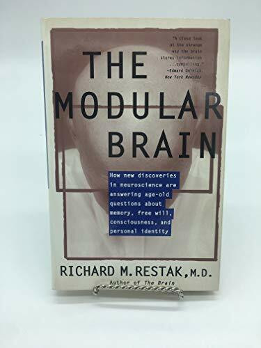 The Modular Brain: How New Discoveries in Neuroscience Are Answering Age-Old Questions About Memory, Free Will, Consciousness, and Personal Identity