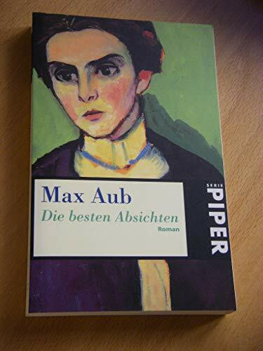 Die besten Absichten: Roman (Piper Taschenbuch)