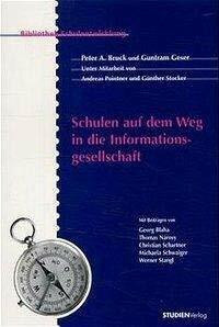 Schulen auf dem Weg in die Informationsgesellschaft: Trends, Problempunkte, Lösungen (Bibliothek Schulentwicklung)