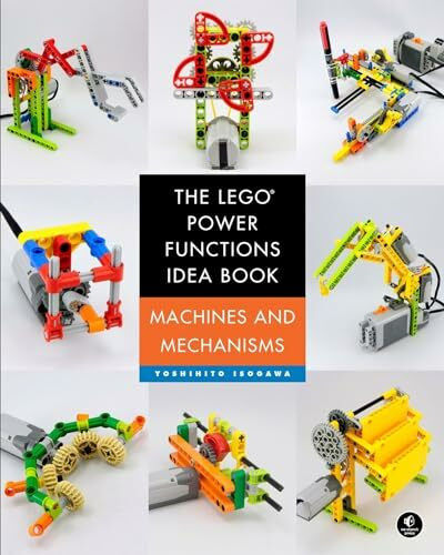 The LEGO Power Functions Idea Book, Volume 1: Machines and Mechanisms