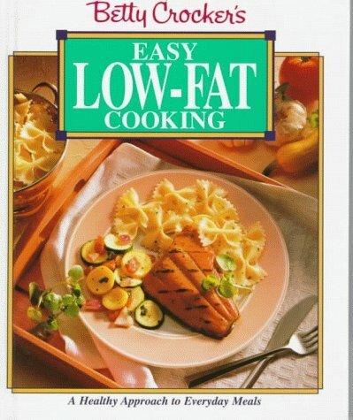 Betty Crocker's Easy Low-Fat Cooking