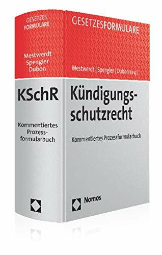 Kündigungsschutzrecht: Kommentiertes Prozessformularbuch